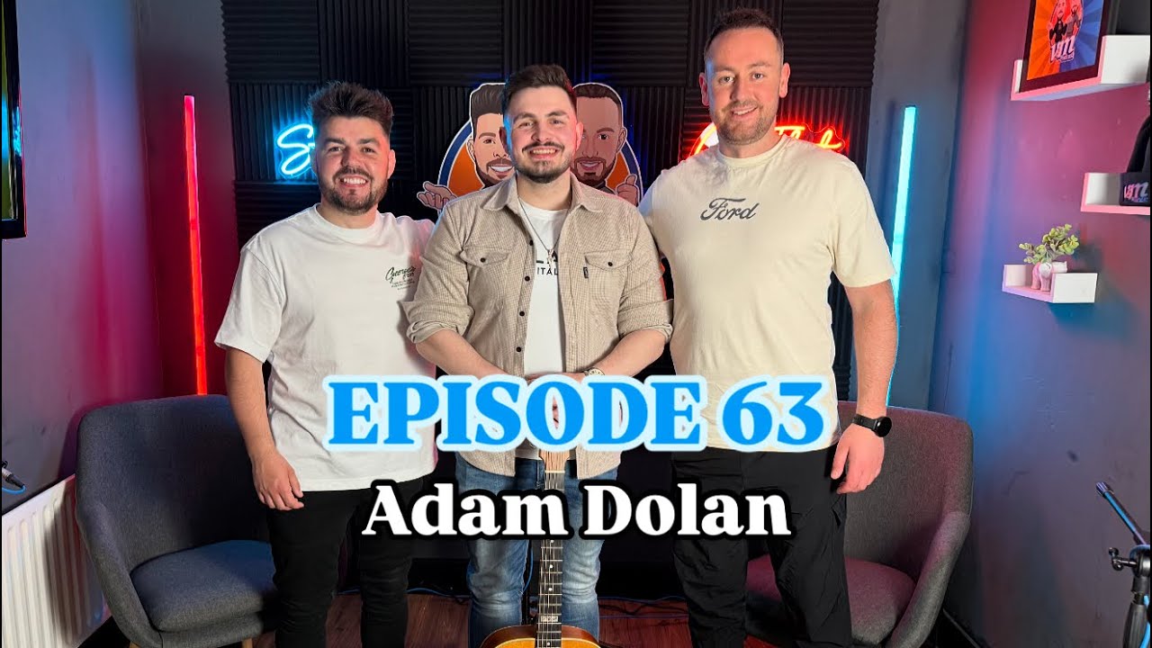 EPISODE 63 - Adam Dolan