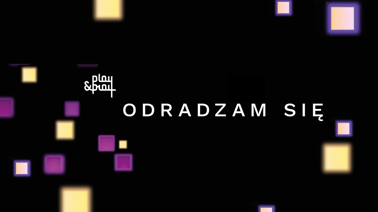 Play&Pray – Odradzam się (God’s Great Dancefloor, Chris Tomlin – cover)