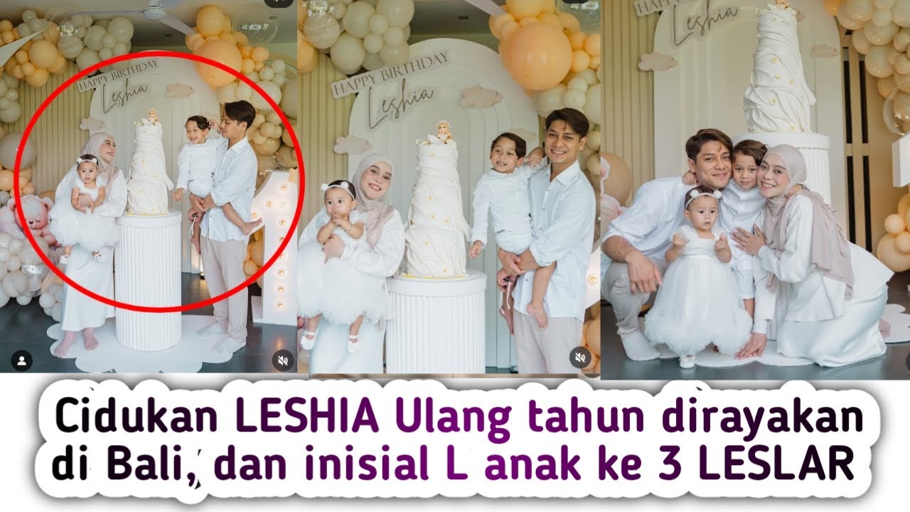 CIDUKAN LESHIA ULTAH DIRAYAKAN DI BALI NAMA ANAK KE 3 LESLAR DAN VILLA DI BALI INISIAL L