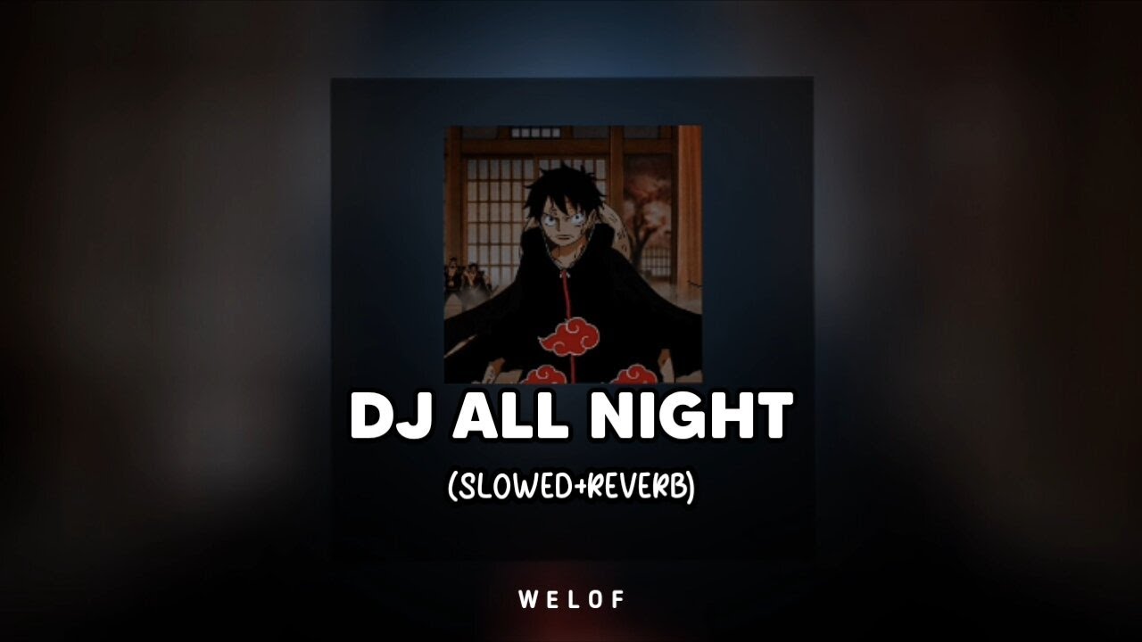 DJ All Night Ena Ena (slowed+reverb)