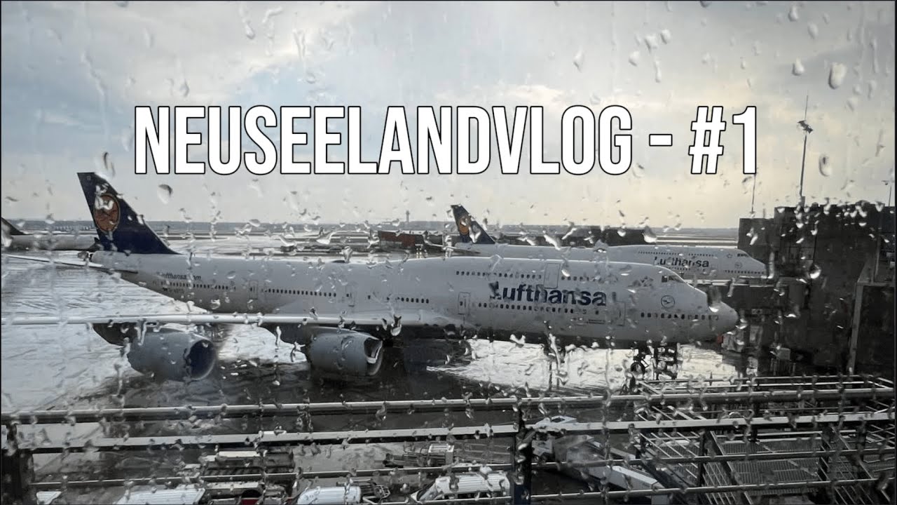 Neuseeland Vlog #1 Die Anreise
