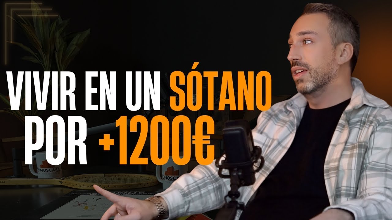 SS21/ 🏠💸 VIVIR en un SÓTANO por 1200€ al Mes, Qué Está Pasando con los Alquileres en BARCELONA?