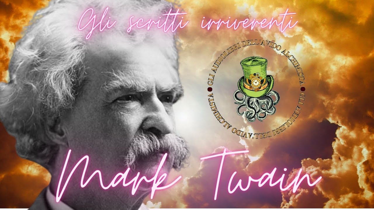 ⚧️Gli scritti Irriverenti - #MarkTwain - Audiolibro Completo⚧️