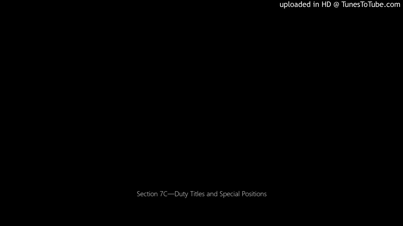 Section 7C&mdash;Duty Titles and Special Positions