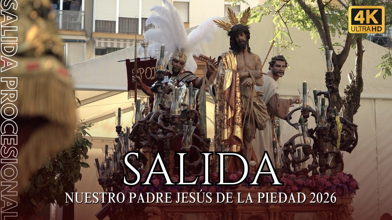 [4K] Salida Nuestro Padre Jesús de la Piedad | Salud y Esperanza | 2026