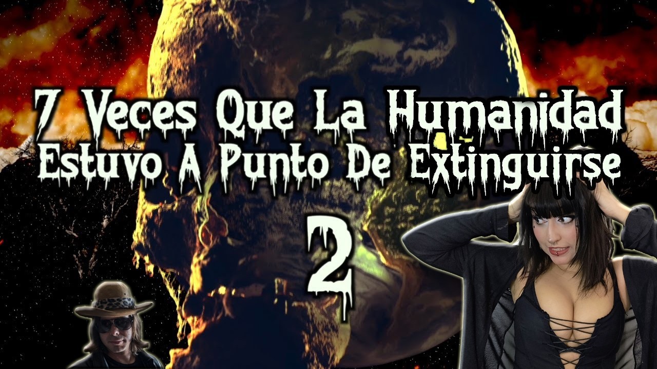 Las 7 Veces Que La Humanidad Estuvo Más Cerca De Extinguirse II | reacción a DROSS