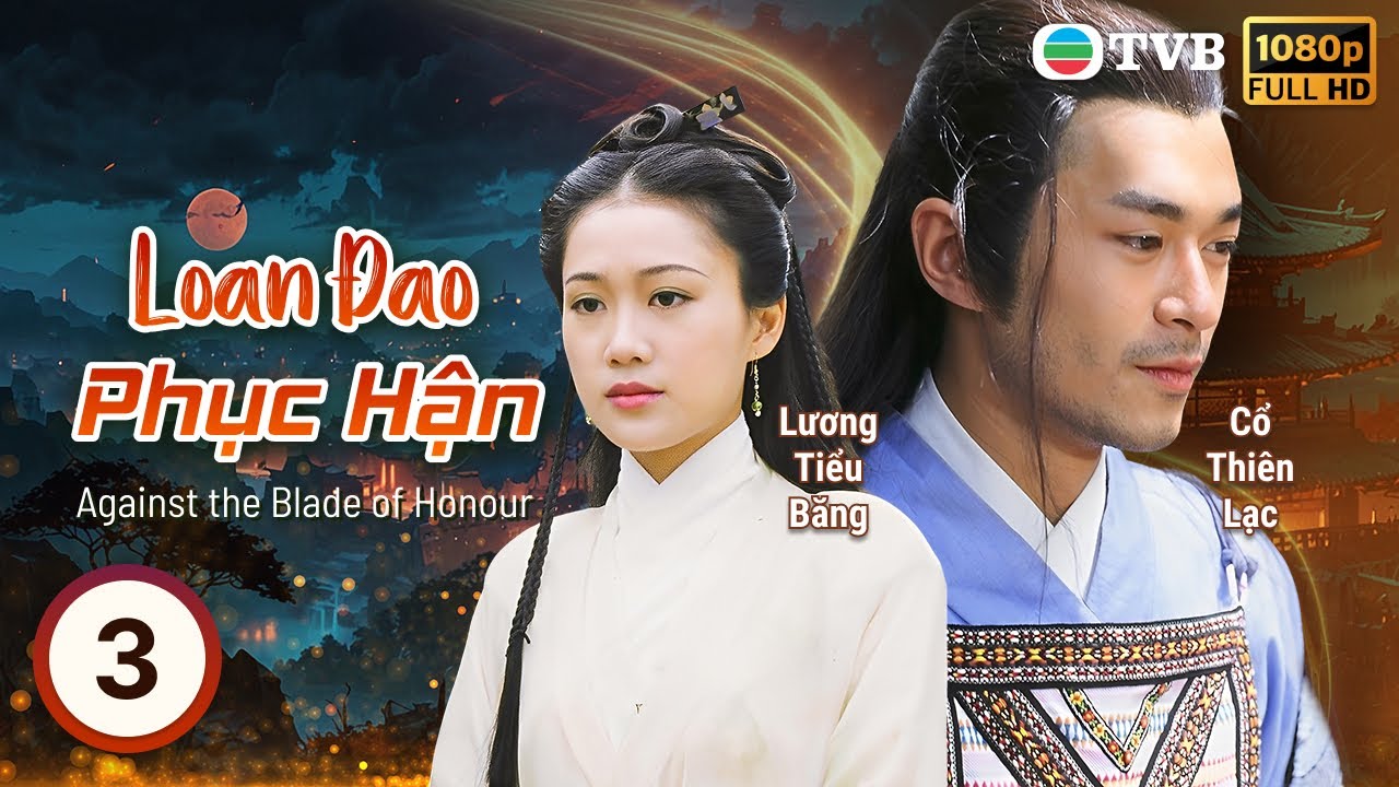 Cổ Thiên Lạc | Phim TVB lồng tiếng Loan Đao Phục Hận 3/20 | Ôn Bích Hà, Trương Triệu Huy | 1995