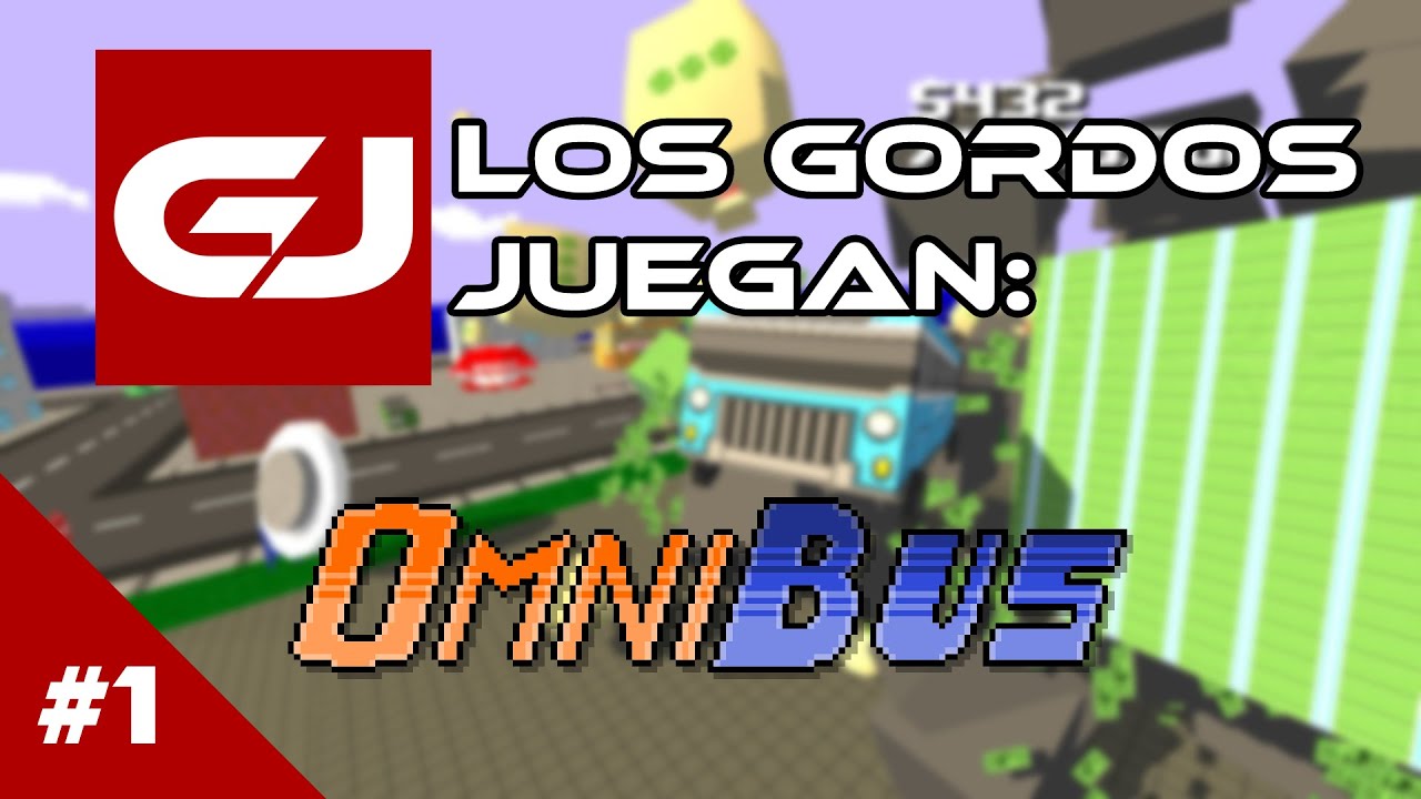 OmniBus, Los Gordos Juegan - Parte 1 | 3 Gordos Bastardos