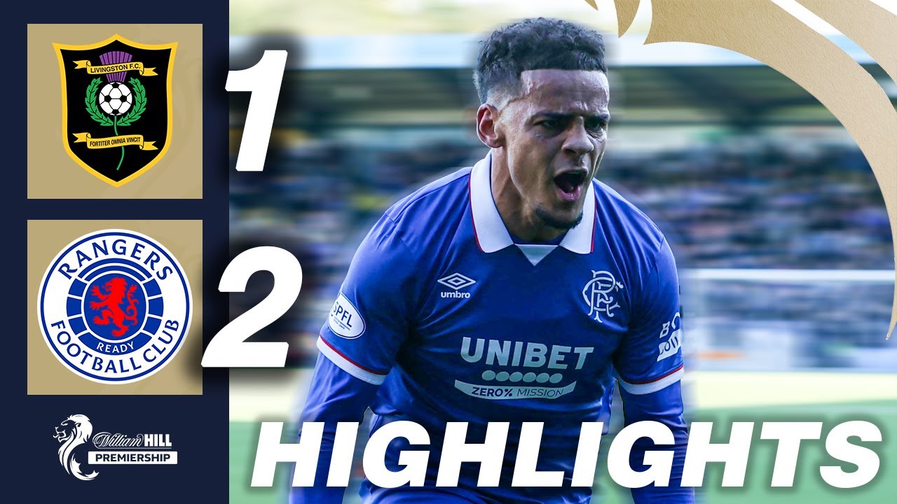 Livingston 1-2 Rangers | HIGHLIGHTS | William Hill Premiership