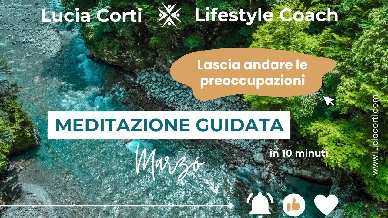 🎧 MEDITAZIONE GUIDATA  - LASCIA ANDARE LE PREOCCUPAZIONI E RITROVA LA CALMA INTERIORE - IN 10 MINUTI