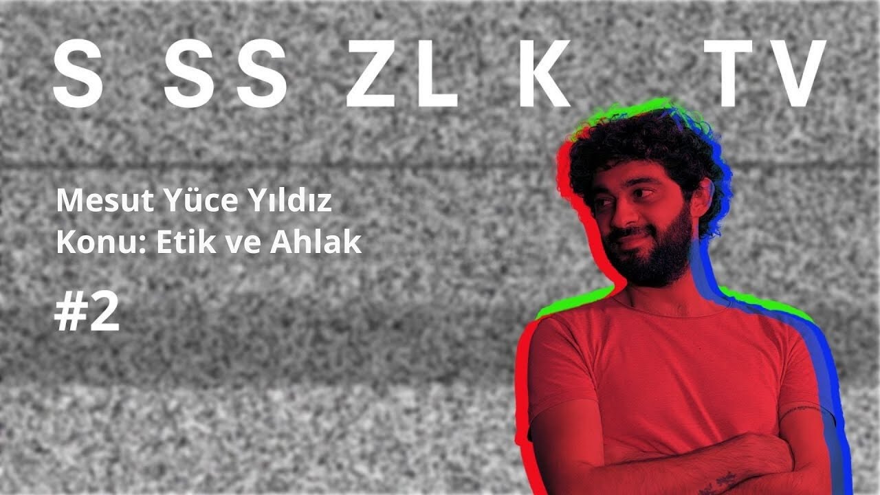 Marksizmde Etik ve Ahlak - Dr. Mesut Yüce Yıldız - Sessizlik TV S1 E2