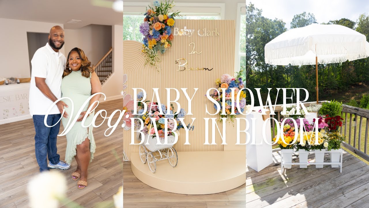 Taylor & Sade Official Baby Shower Vlog | CELEBRATING BABY CLARK | BABY IN BLOOM | #babyshower