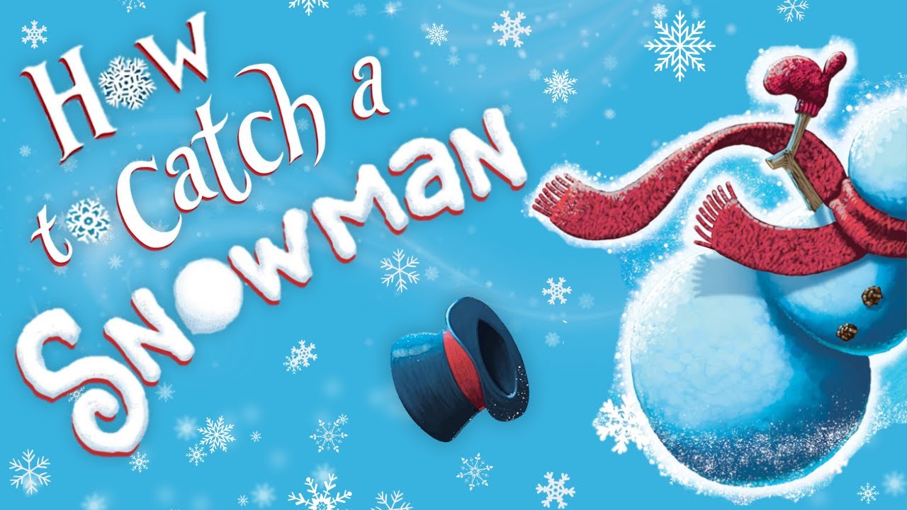🤣 How to Catch a Snowman ☃️ Kids Book Christmas Winter Short Silly Funny Read Aloud Story