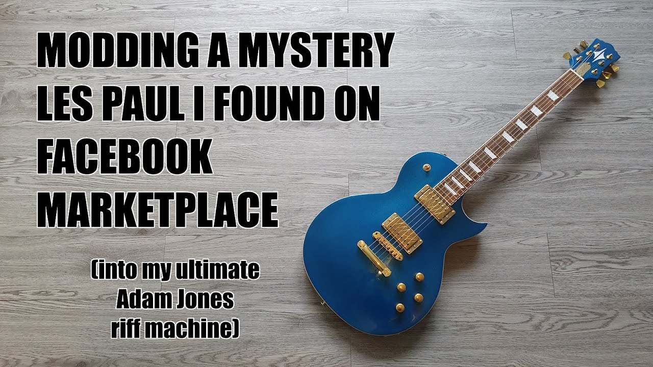 Modding a mystery Les Paul I found on Facebook Marketplace (into an Adam Jones riff machine)