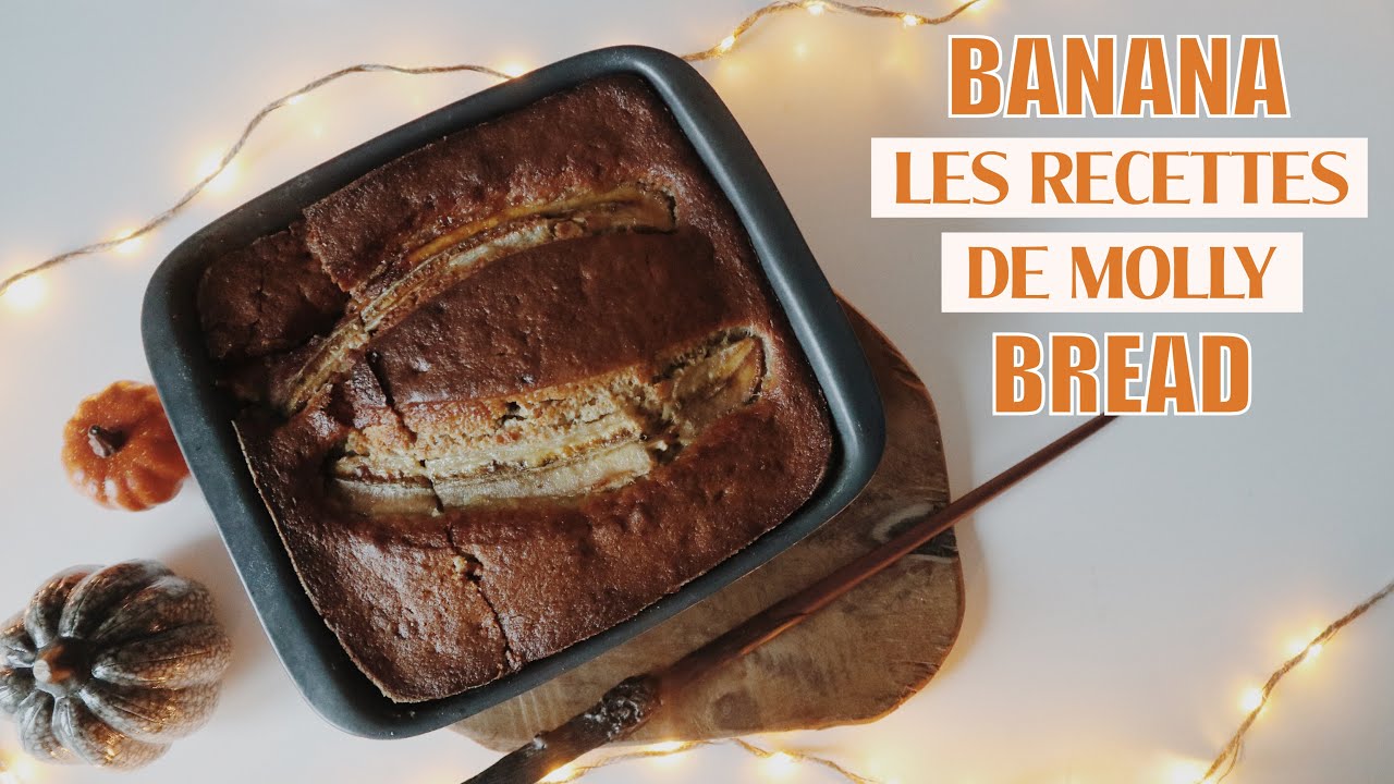 LE BANANA BREAD 🍌 | LES RECETTES DE MOLLY