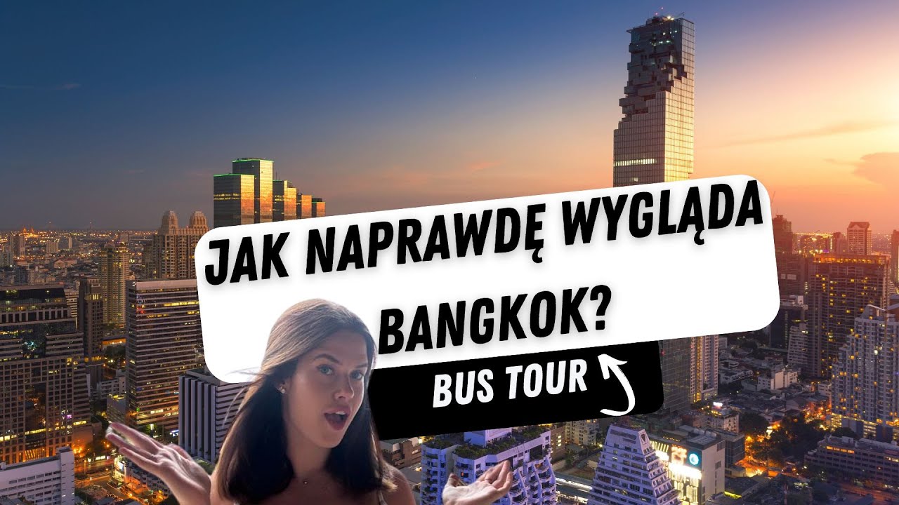 Jak naprawdę wygląda Bangkok?