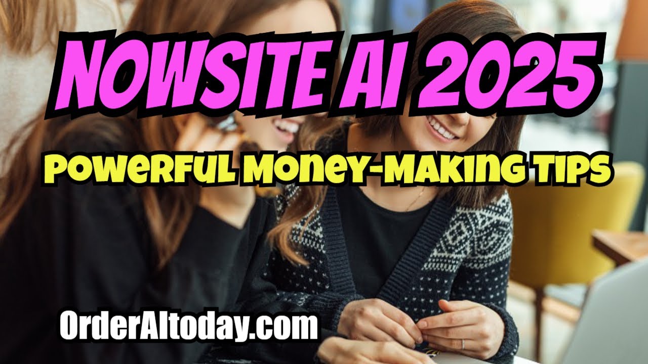 NOWSITE AI 2025: Want Massive Sales? Use These Powerful AI Tips