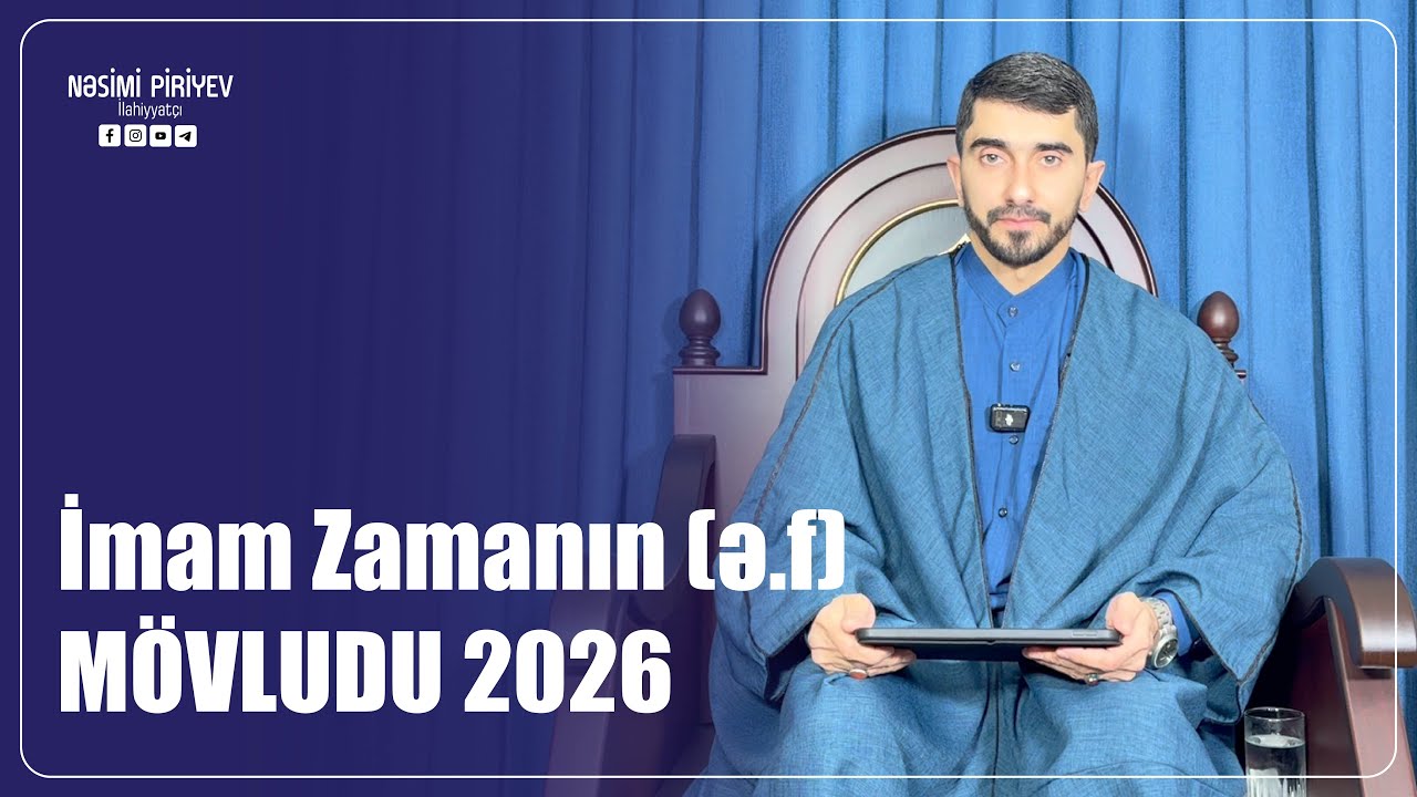 Nəsimi Piriyev - İmam Zamanın (ə.f) mövludu 2026