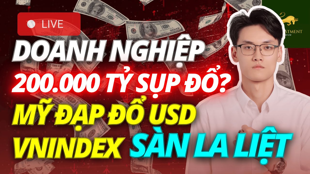 Doanh nghiệp 200.000 tỷ nhận tin xấu, Mỹ đạp đổ USD - INDEX sàn la liệt | Chứng Khoán Hôm Nay