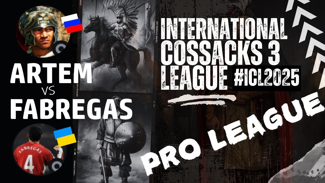 Cossacks 3. ICL25-PRO Fabregas(UA) vs ArtemPro(RU)(10pt5k)(0pt1k)