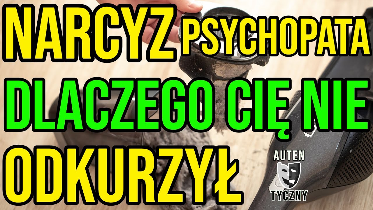 NARCYZ - DLACZEGO CIĘ NIE ODKURZYŁ - HOOVERING #narcyz #socjopata #psychopata #npd