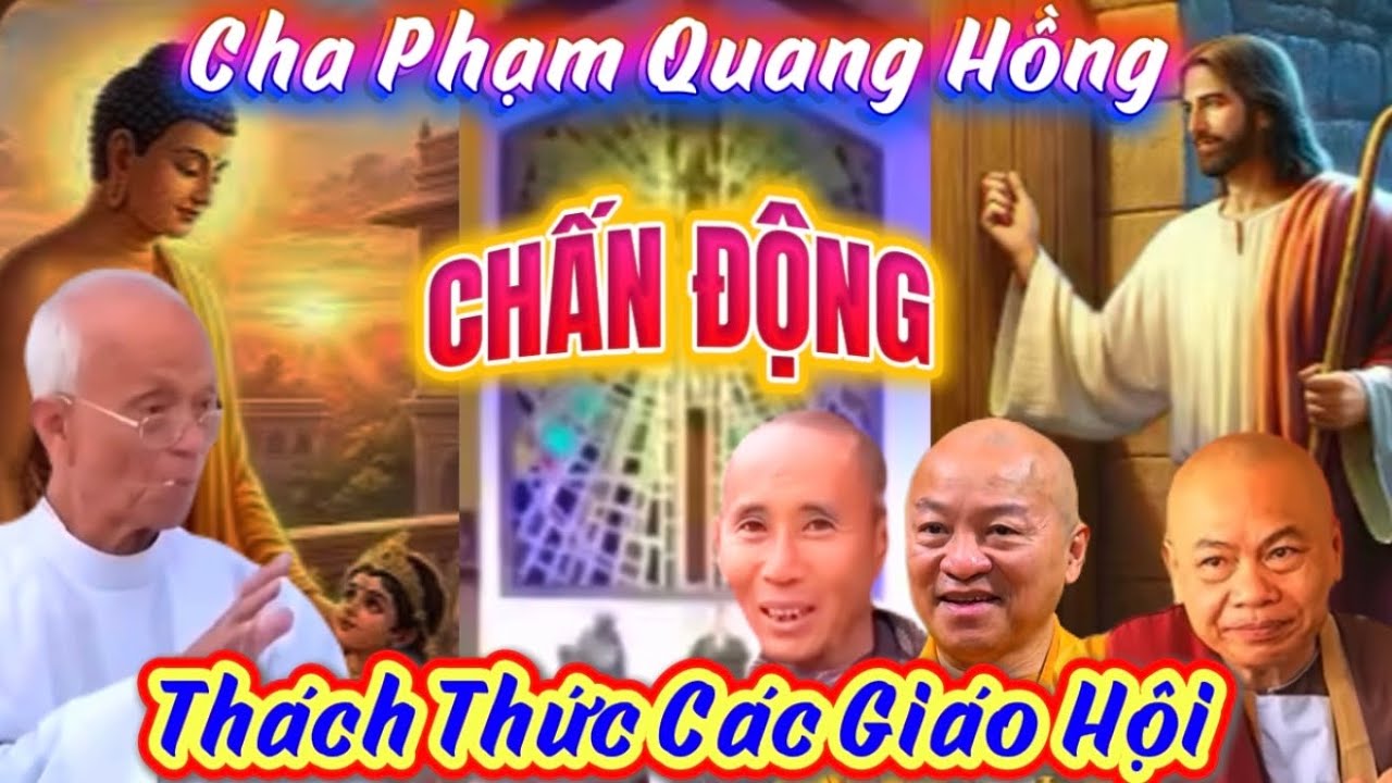       Chấn Động “Linh Mục Quang Hồng 2 Giờ Trên Thánh Đường Ca Ngợi Sư Minh Tuệ” – Dư Luận Dậy Sóng