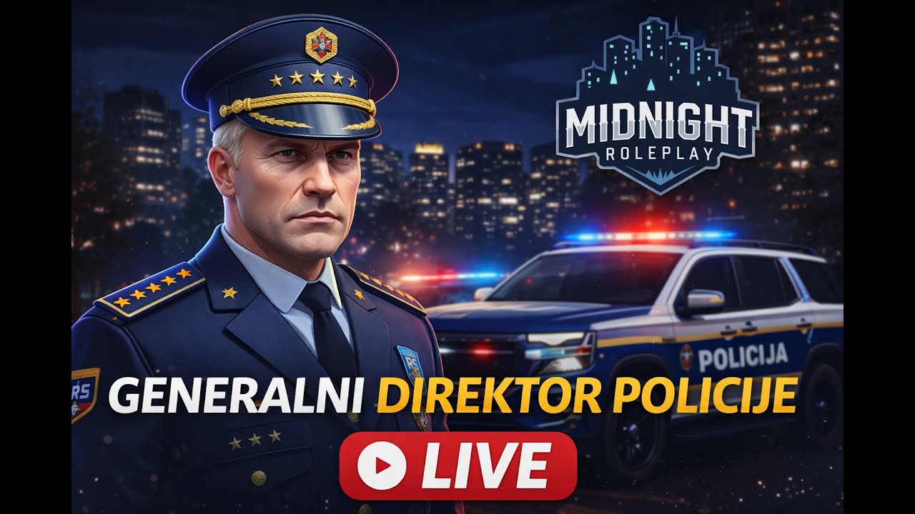 👮‍♂️ GENERALNI DIREKTOR POLICIJE | Midnight Roleplay LIVE