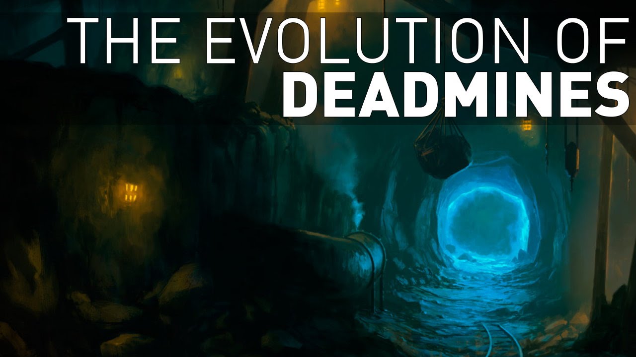The EVOLUTION of Deadmines