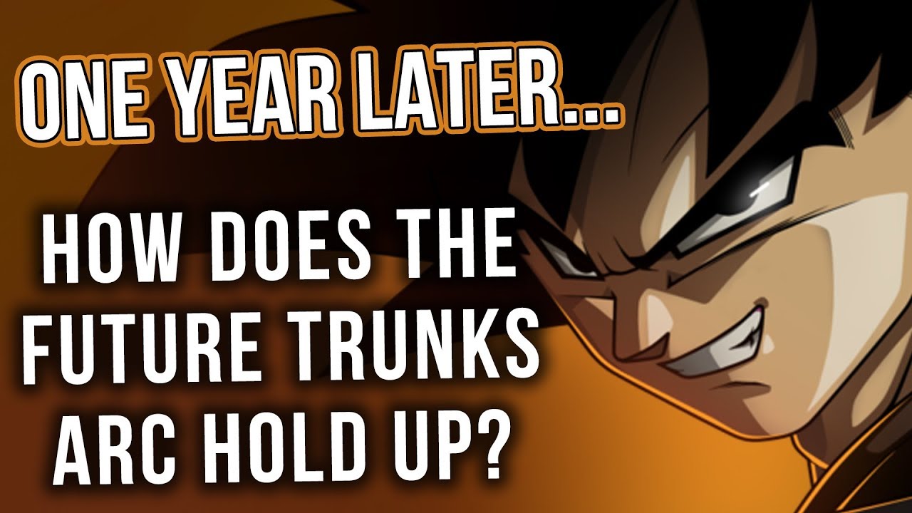 One Year Later... How Does The Future Trunks Arc Hold Up?