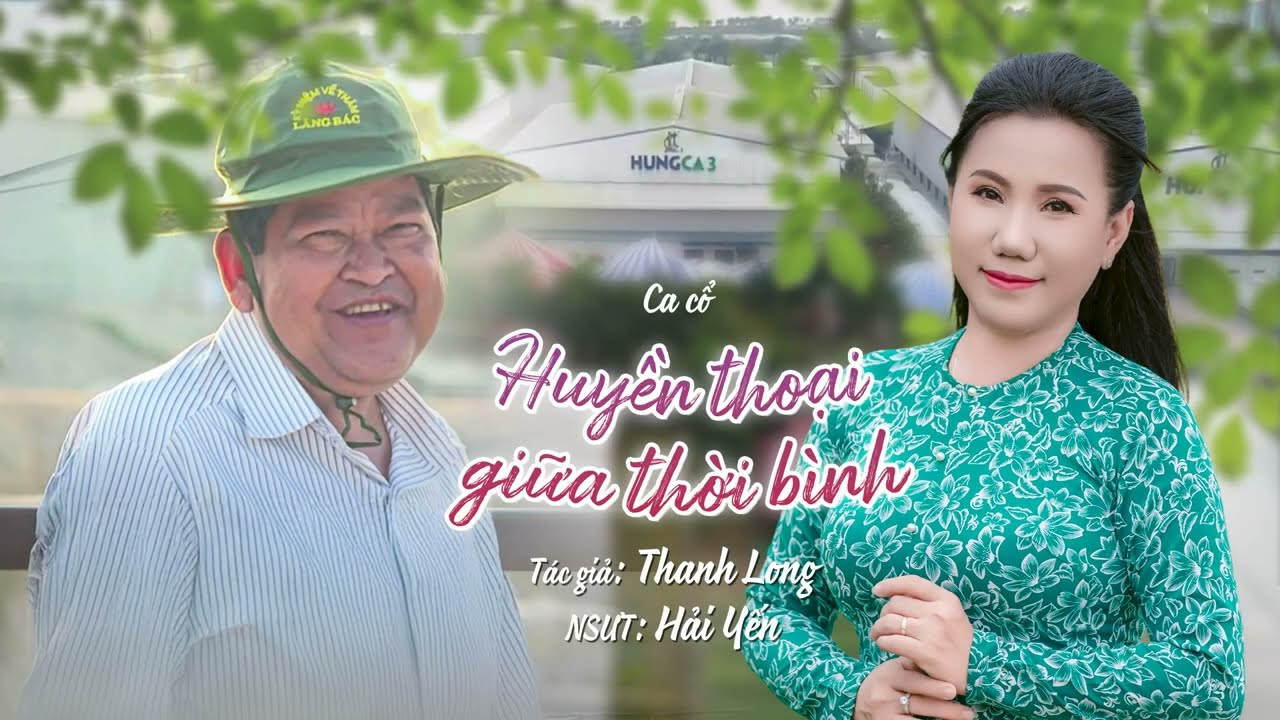HUYỀN THOẠI GIỮA THỜI BÌNH - NSƯT HẢI YẾN | OFFICIAL MV