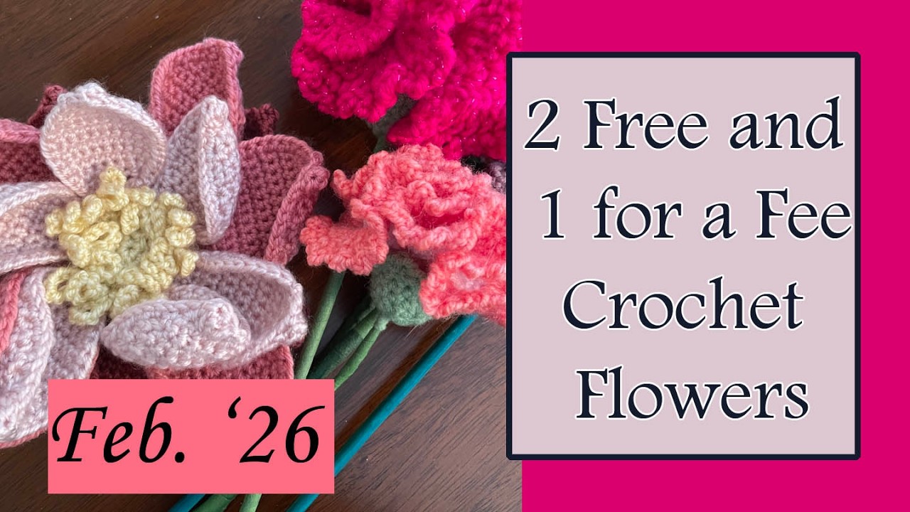 Making Crochet Flowers | 2 Free and 1 for a Fee Crochet Pattern Review Episode 2