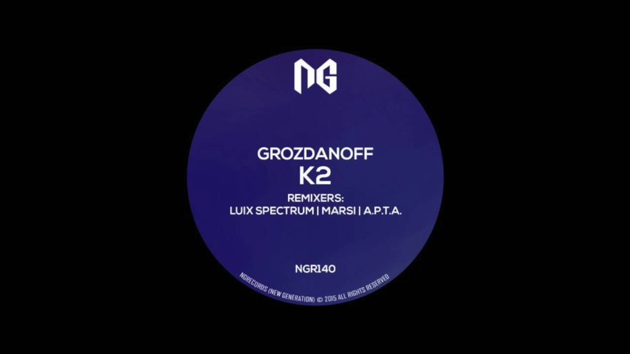 Grozdanoff - K2 (Luix Spectrum Hard Remix) [NGRecords]