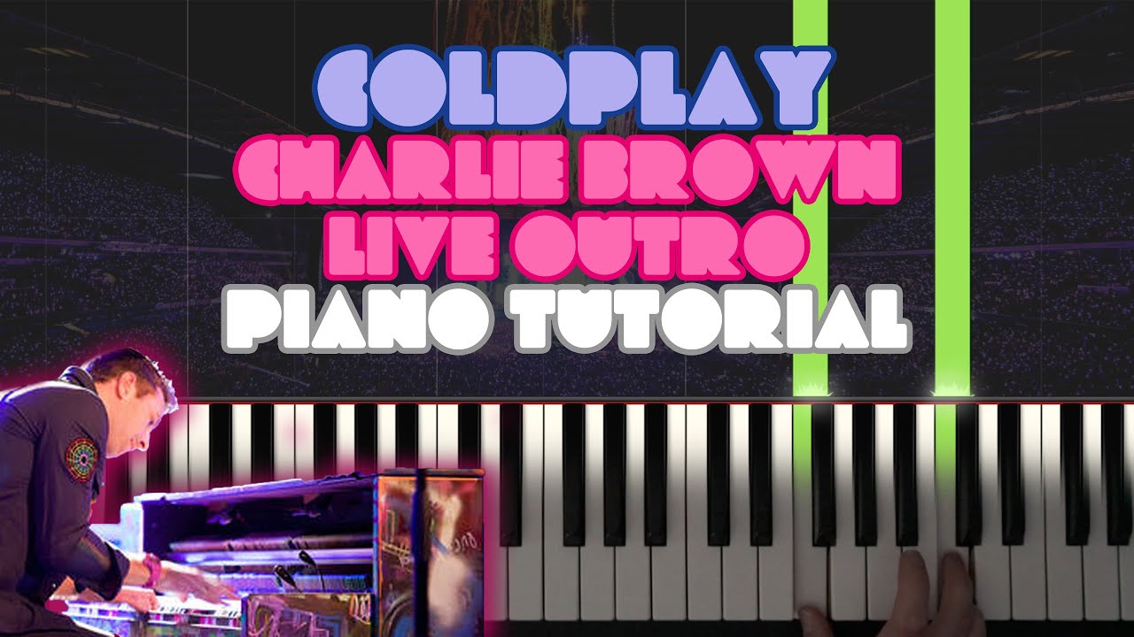 Coldplay - Charlie Brown (Live Outro) | Piano Tutorial