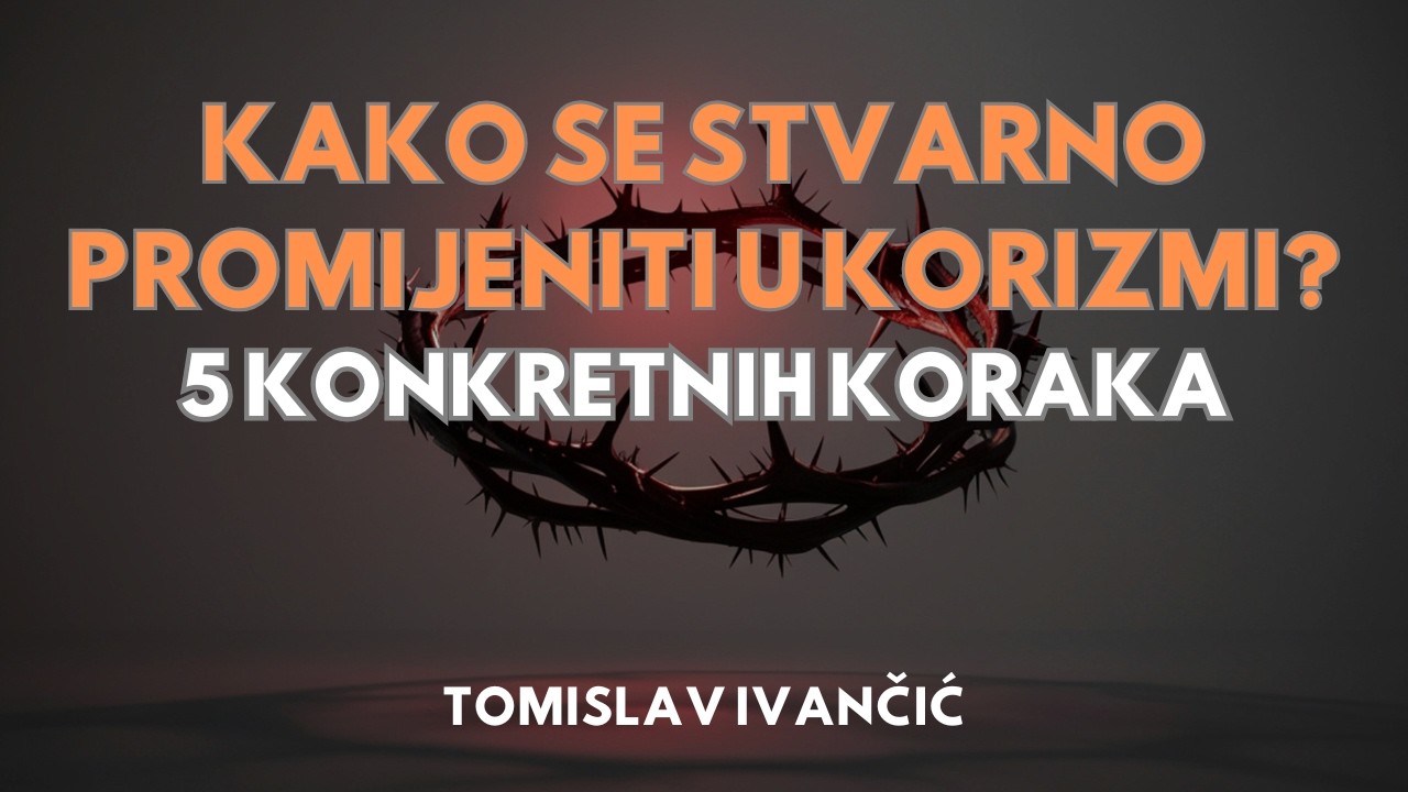 5 točaka koje će promijeniti tebe i svijet – Korizmeni program za novi život