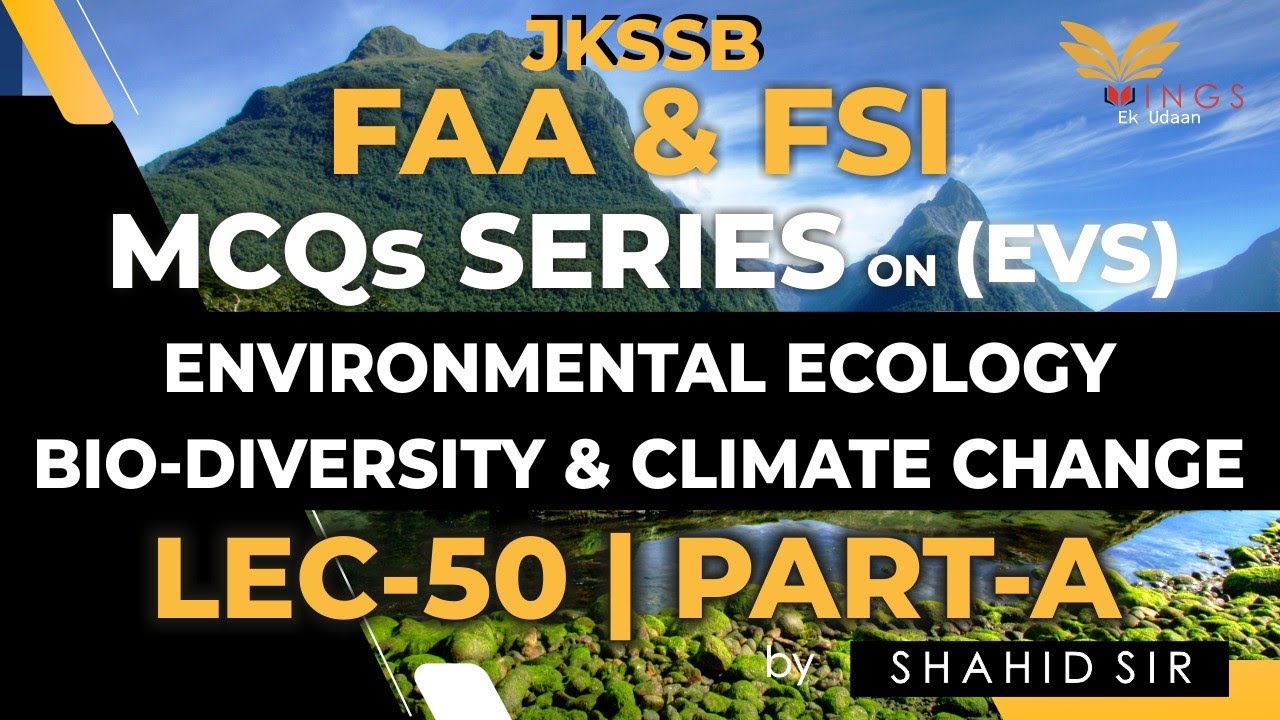 Lec-50 MCQ's on Environment,Ecology & Biodiversity II JKSSB FAA & other Exams
