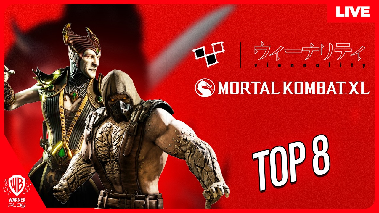 LIVE - MORTAL KOMBAT XL - VIENNALITY - TOP 8