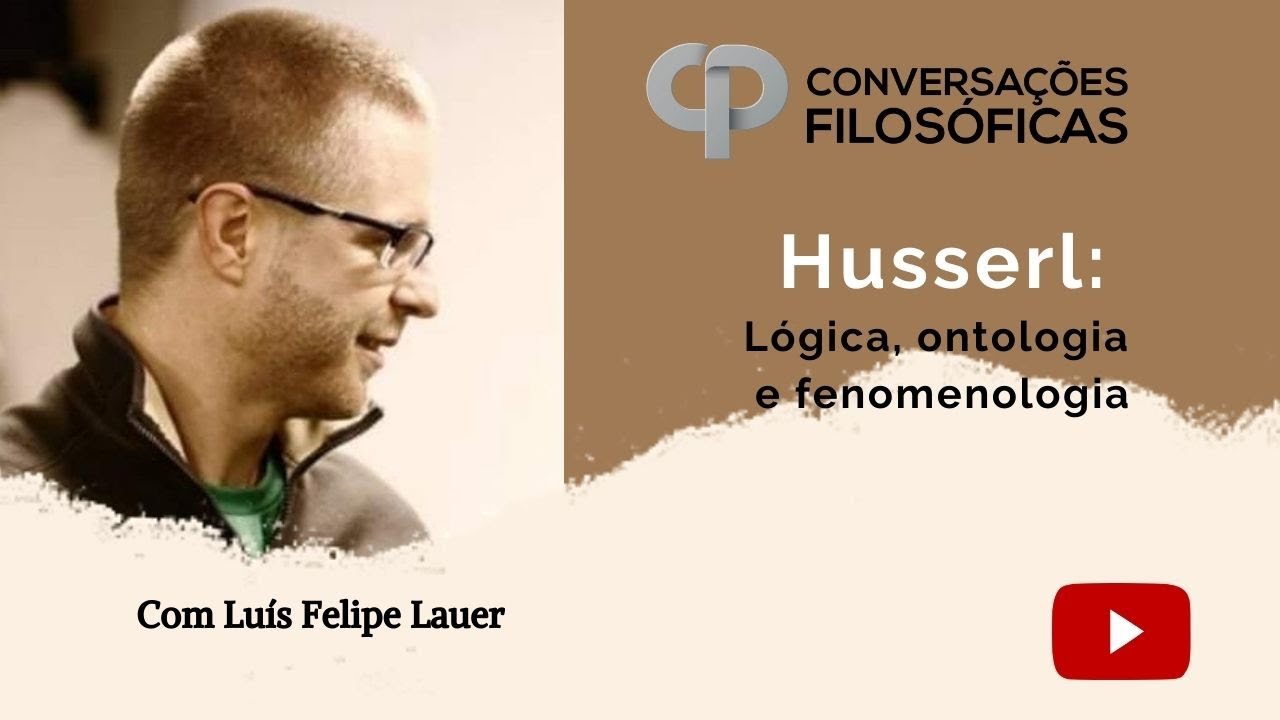 Husserl: lógica, ontologia e fenomenologia | Entrevista com Luís Felipe Lauer