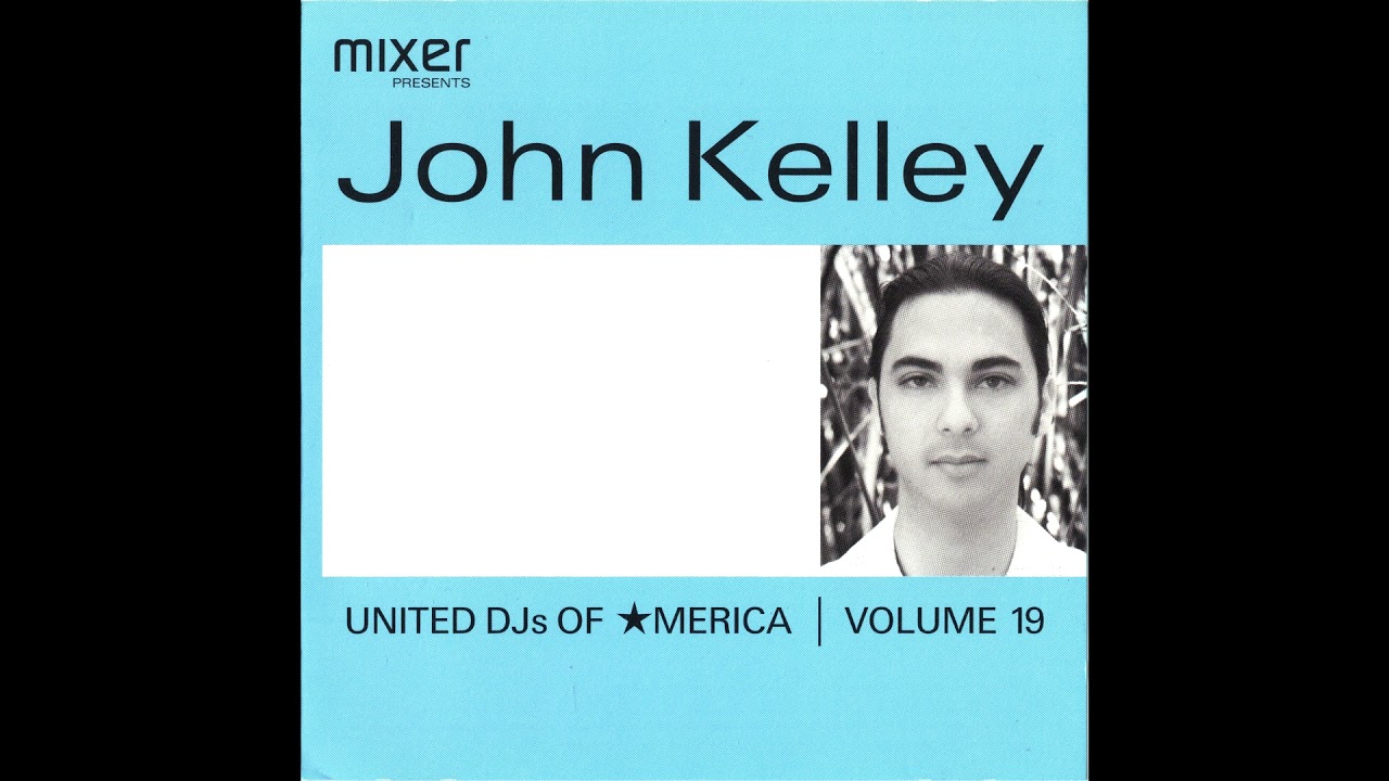 John Kelley - United DJs Of America - Volume 19 [2001]