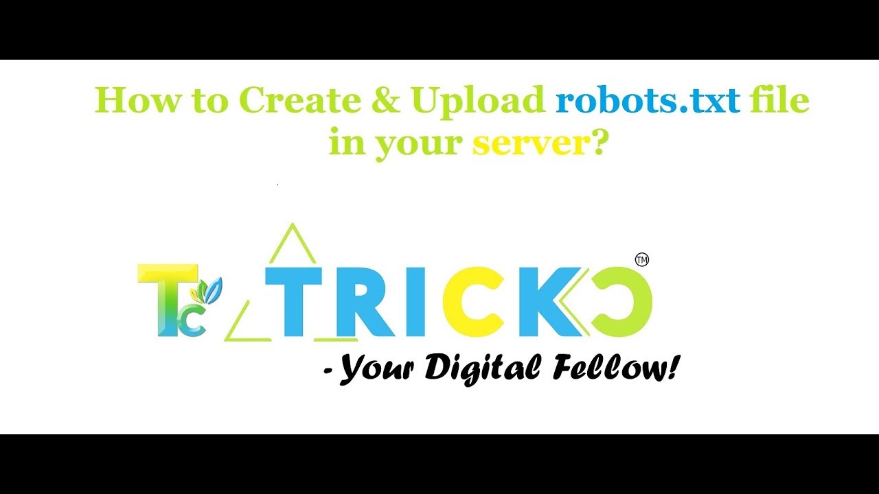 How to Create robots.txt file & How to Upload that in Server & Webmaster tool ?