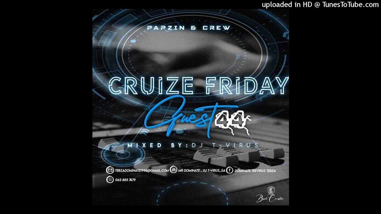 Papzin & Crew - Cruize Friday Guest 44 (Mixed By DJ T-Virus) (18 June 2021)