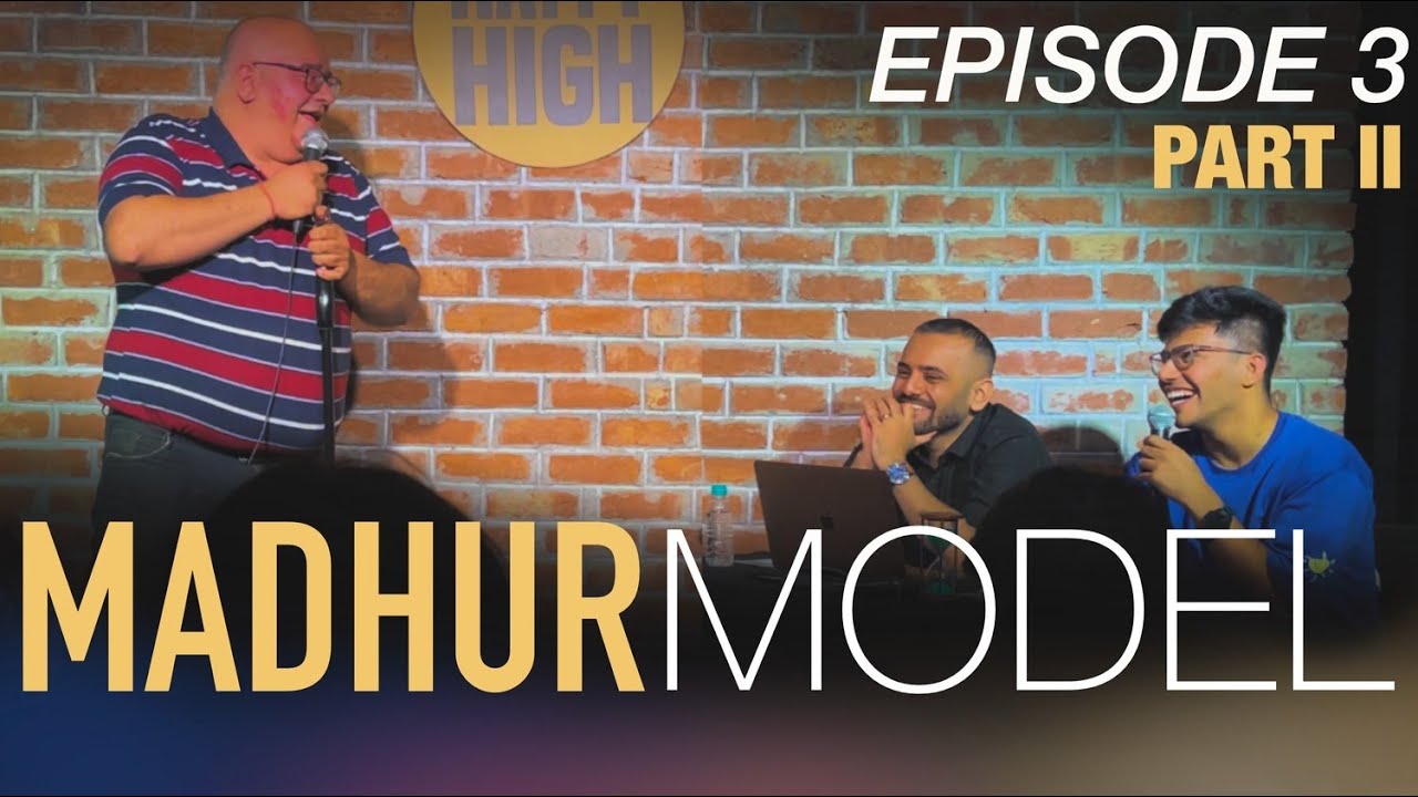 MADHUR MODEL | EP 3 | P-2 | StandUp Comedy by Local Artists, @ChiragPanjwani@madhurvirli