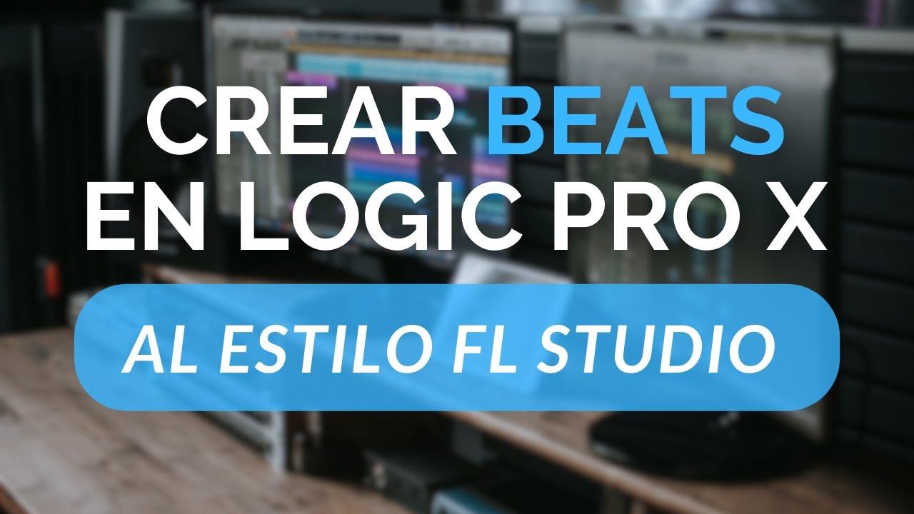 Logic Pro X - C&oacute;mo Crear Beats al estilo FL Studio