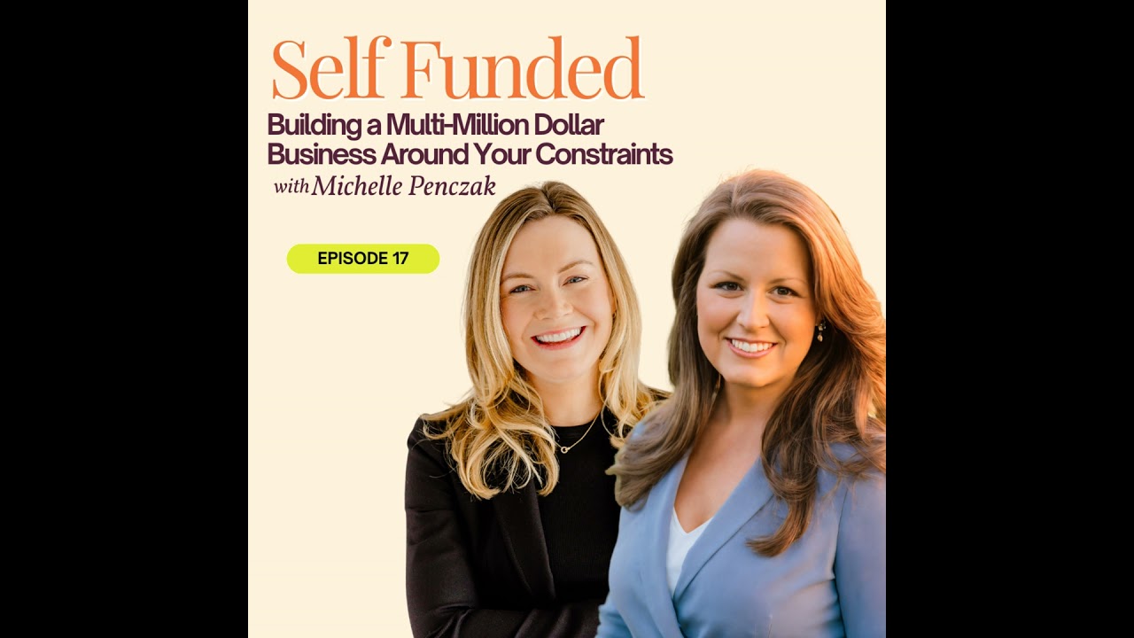 Building a Multi-Million Dollar Business Around Your Constraints with Michelle Penczak