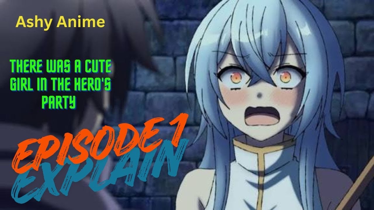 First sight love 😻 There Was a Cute Girl in the Hero's Party, ❤️‍🔥 Episode 1 | #anime #animeedit