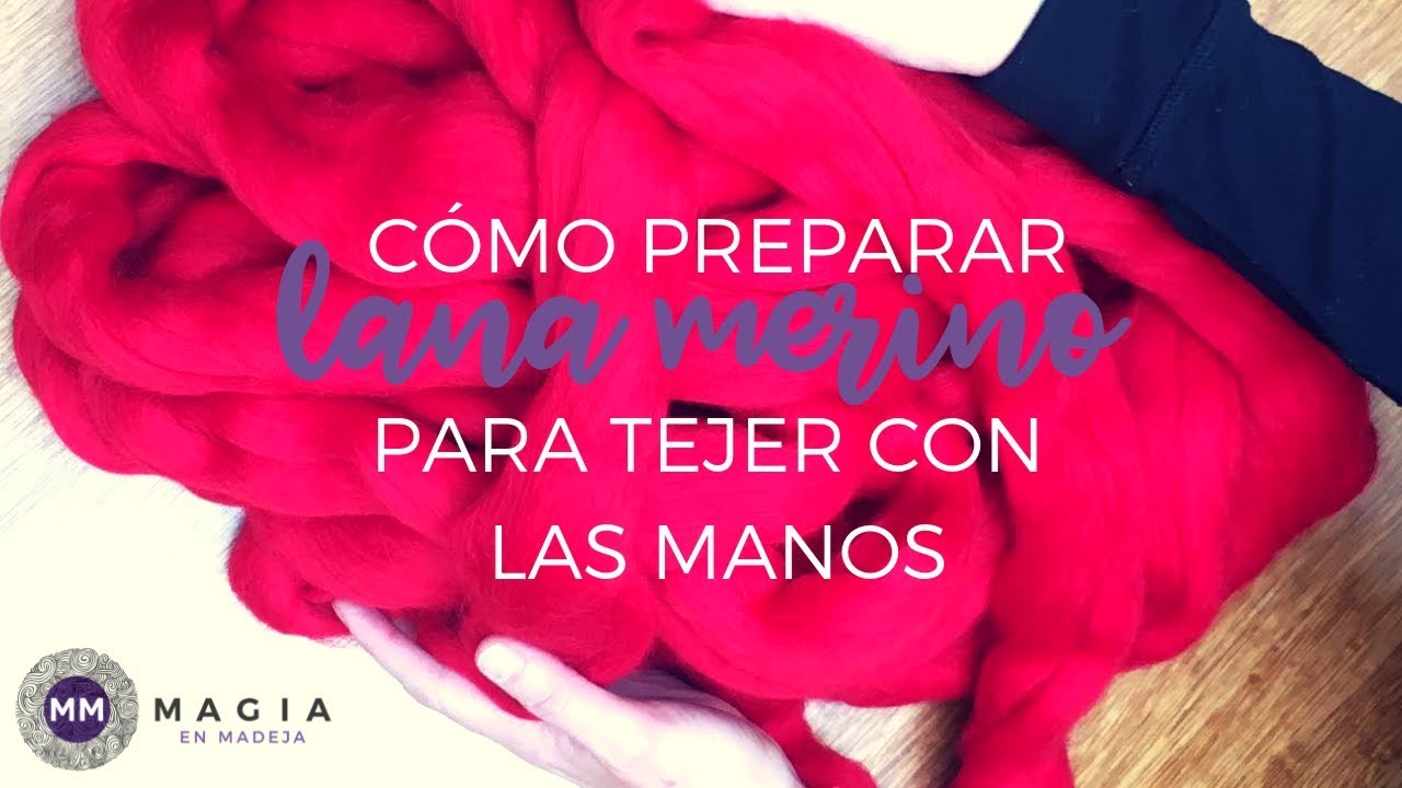 Cómo preparar el Estambre Gigante de Lana Merino para tejerlo