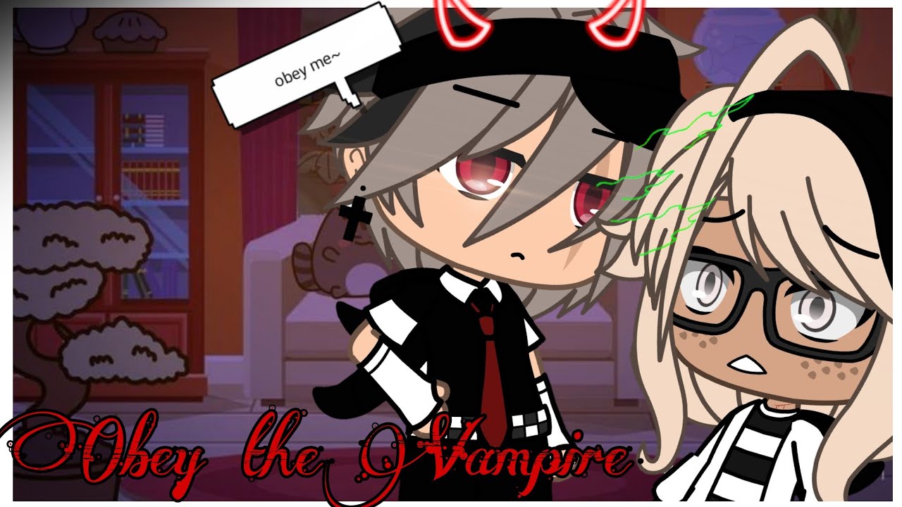Obey the Possessive Vampire | Gacha Life Mini Movie
