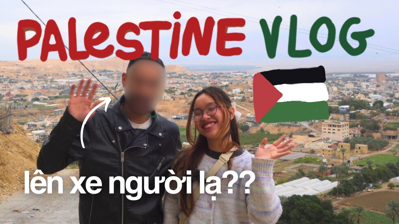 Cuộc sống ở Palestine thực sự thế nào? Lên xe người bản địa và cái kết không ngờ | Palestine Vlog 🇵🇸