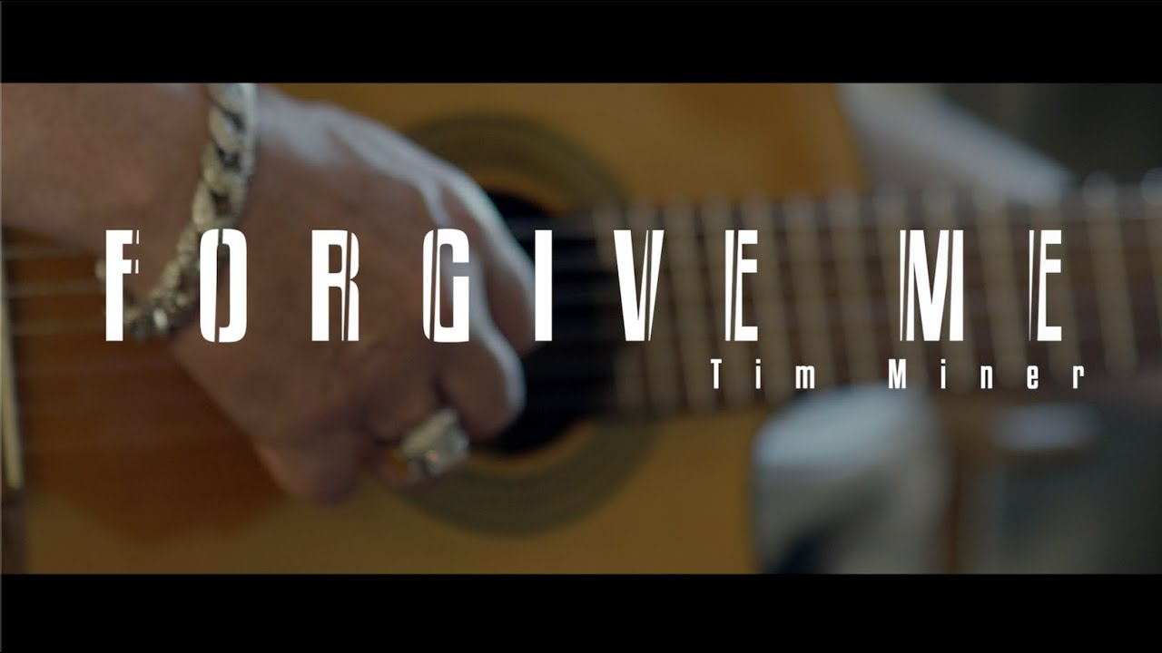 Forgive Me - Tim Miner