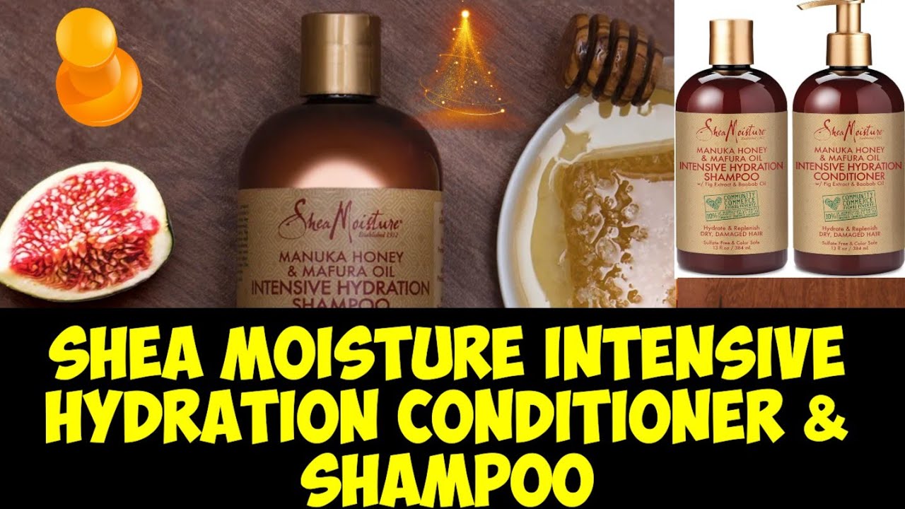Shea Moisture Intensive Hydration Shampoo | shea moisture intensive hydration conditioner Review