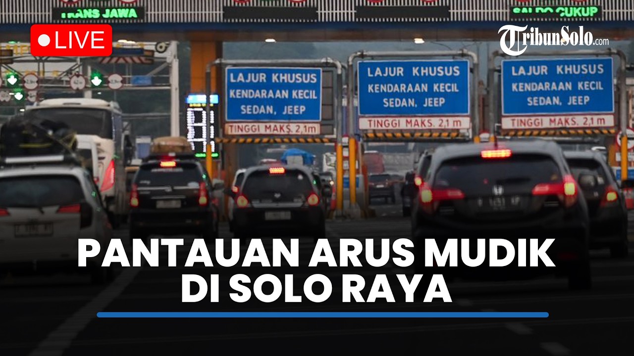 🔴LIVE:Pantauan Arus MUdik Idul Fitri di Solo Raya H-1 Lebaran